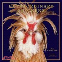 Extraordinary Chickens 2012 Calendar