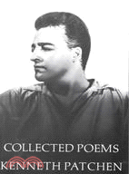 The Collected Poems of Kenneth Patchen