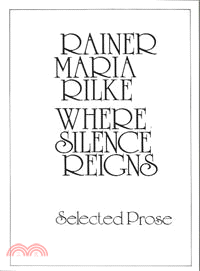 Where Silence Reigns ― Selected Prose