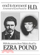 End to Torment ─ A Memoir of Ezra Pound