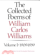 The Collected Poems of William Carlos Williams ─ 1909-1939
