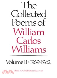The Collected Poems of William Carlos Williams 1939-1962