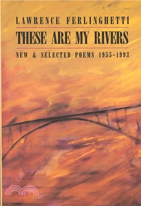 These Are My Rivers ─ New & Selected Poems, 1955-1993