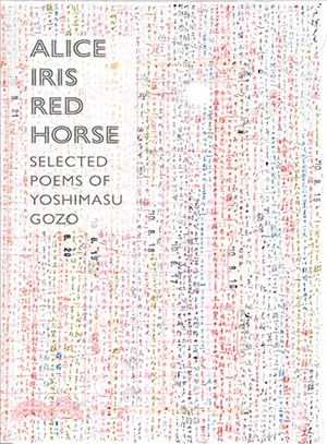 Alice Iris Red Horse ─ Selected Poems