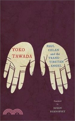 Paul Celan and the Trans-Tibetan Angel