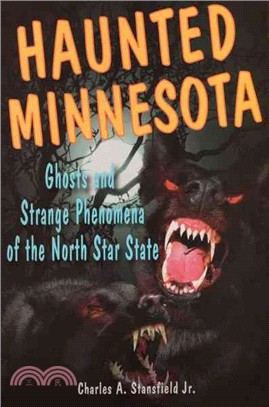 Haunted Minnesota ─ Ghosts and Strange Phenomena of the North Star State