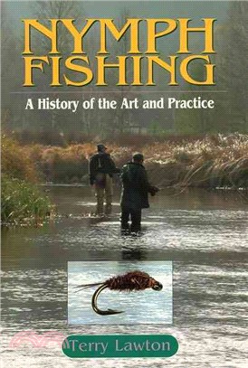 Nymph Fishing ― A History Of The Art And Practice