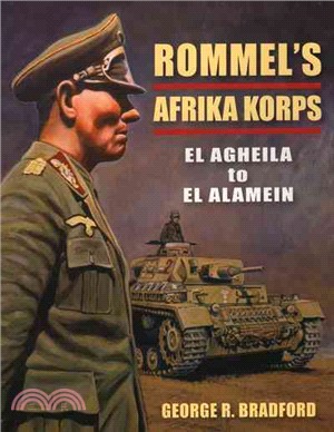 Rommel's Afrika Korps ─ El Agheila to El Alamein