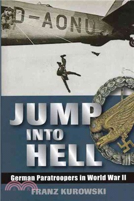 Jump Into Hell ─ German Paratroopers in World War II