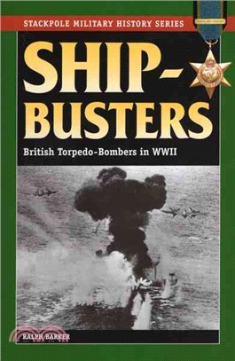 Ship-Busters ─ British Torpedo-Bombers in World War II