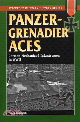 Panzergrenadier Aces ─ German Mechanized Infantryment in World War II