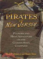 Pirates of New Jersey: Plunder and High Adventure on the Garden State Coastline