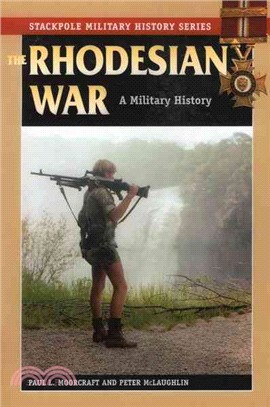 The Rhodesian War ─ A Military History