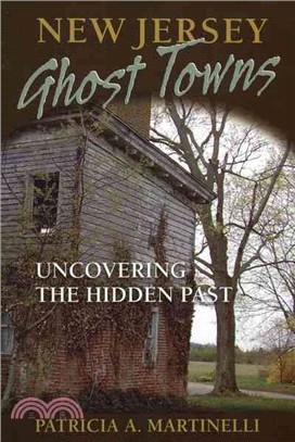 New Jersey Ghost Towns ─ Uncovering the Hidden Past