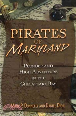 Pirates of Maryland ─ Plunder and High Adventure in the Chesapeake Bay
