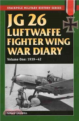 JG 26 Luftwaffe Fighter Wing War Diary ─ 1939-42