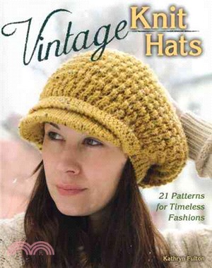 Vintage Knit Hats ─ 21 Patterns for Timeless Fashions