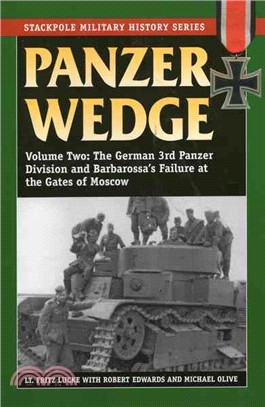Panzer Wedge ─ The German 3rd Panzer Division and Barbarossa's Failure at the Gates of Moscow