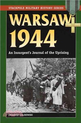 Warsaw 1944 ─ An Insurgent's Journal of the Uprising