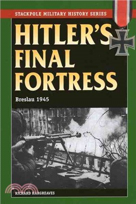 Hitler's Final Fortress ─ Breslau 1945