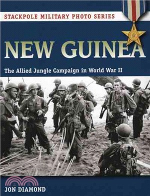 New Guinea ─ The Allied Jungle Campaign in World War II