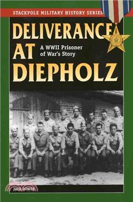 Deliverance at Diepholz ─ A WWII Prisoner of War's Story