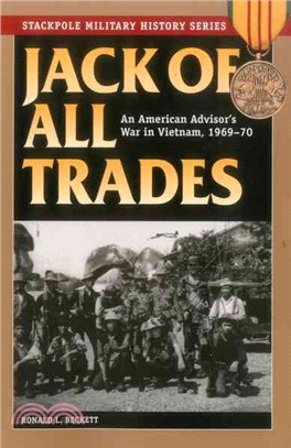 Jack of All Trades ─ An American Advisor's War in Vietnam, 1969-70