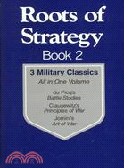 Roots of Strategy, Book 2 ─ 3 Military Classics