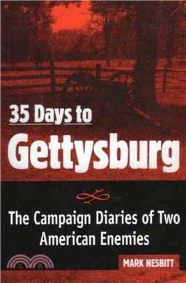 35 Days to Gettysburg ― The Campaign Diaries of Two American Enemies