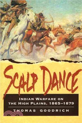 Scalp Dance ─ Indian Warfare on the Highland Plains, 1865-1879