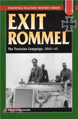 Exit Rommel ─ The Tunisian Campaign, 1942-43