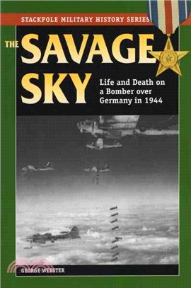 The Savage Sky ─ Life and Death in a Bomber over Germany in 1944