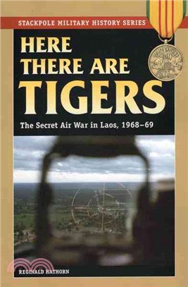 Here There Are Tigers ─ The Secret Air War in Laos, 1968-69