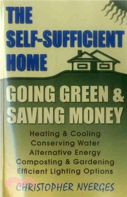 The Self-Sufficient Home: Going Green and Saving Money