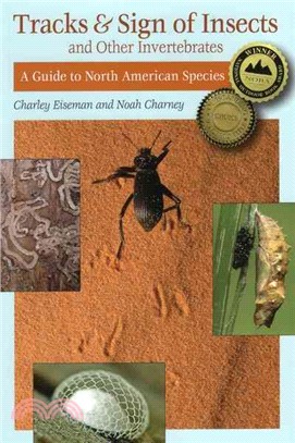 Tracks & Sign of Insects & Other Invertebrates ─ A Guide to North American Species