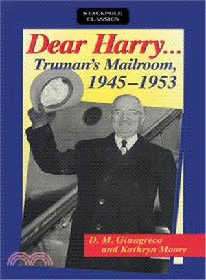 Dear Harry ─ Truman's Mailroom 1945-1953