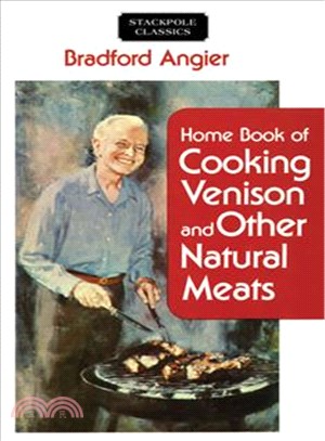 Home Book of Cooking Venison and Other Natural Meats