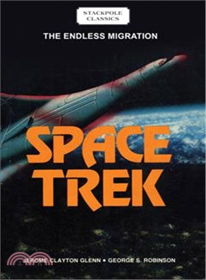 Space Trek ─ The Endless Migration