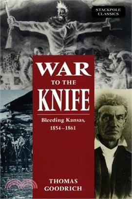 War to the Knife ― Bleeding Kansas, 1854-1861