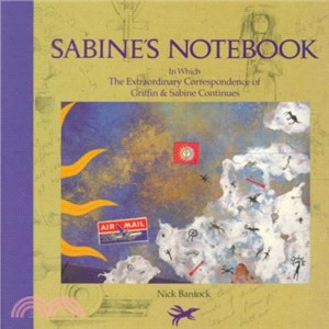 Sabine's Notebook ─ In Which the Extraordinary Correspondence of Griffin & Sabine Continues