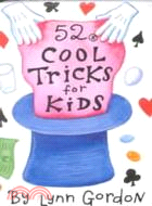 52 Cool Tricks for Kids