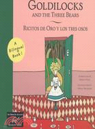 Goldilocks and the Three Bears/Ricitos De Oro Y Los Tres Osos