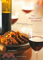 The Wine Lover's Cookbook ─ Great Recipes for the Perfect Glass of Wine