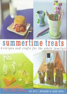 Summertime Treats: Recipes and Crafts for the Whole Family