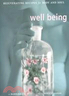 Well Being: Rejuvenating Recipes for the Body and Soul