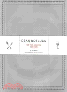 Dean & Deluca: The Food and Wine Cookbook