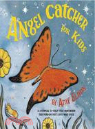 Angel Catcher for Kids ─ A Journal to Help You Remember the Person Who Died