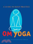 Om Yoga ─ A Guide to Daily Practice