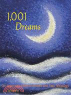 1001 Dreams: An Illustrated Guide to Dreams and Their Meanings