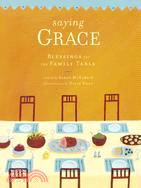 Saying Grace ─ Blessings for the Family Table